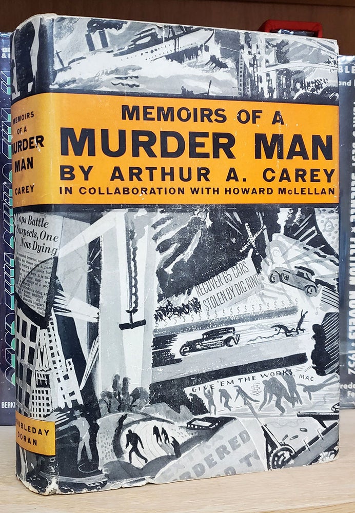 Item #36030 Memoirs of a Murder Man. Arthur A. Carey, Howard McLellan.