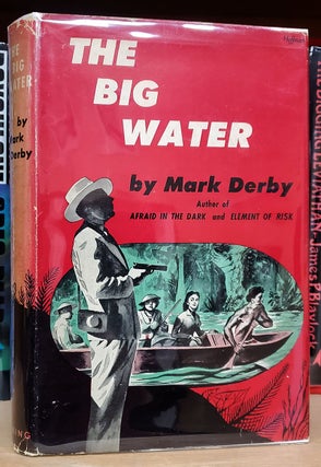 Item #36033 The Big Water. Mark Derby, Harry Wilcox