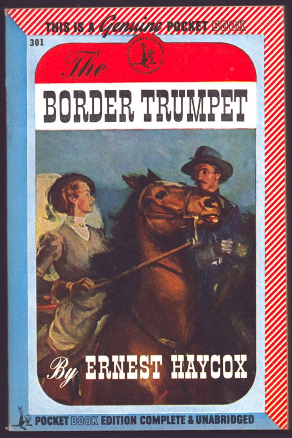 Item #36112 The Border Trumpet. Ernest Haycox.