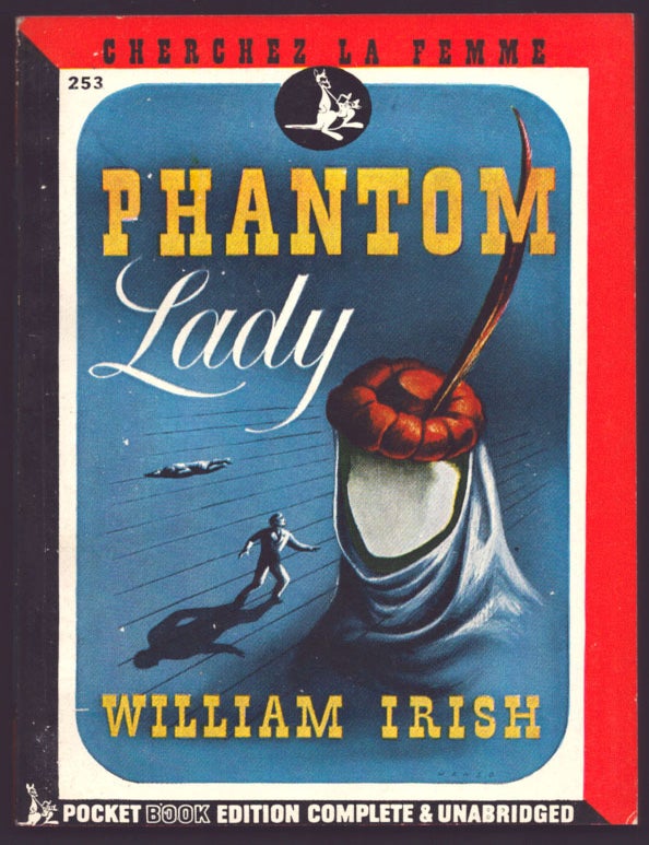 Item #36115 Phantom Lady. William Irish, Cornell Woolrich.