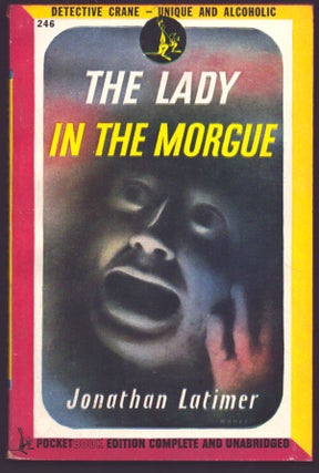 Item #36116 The Lady in the Morgue. Jonathan Latimer