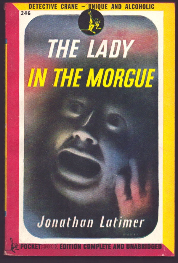 Item #36116 The Lady in the Morgue. Jonathan Latimer.