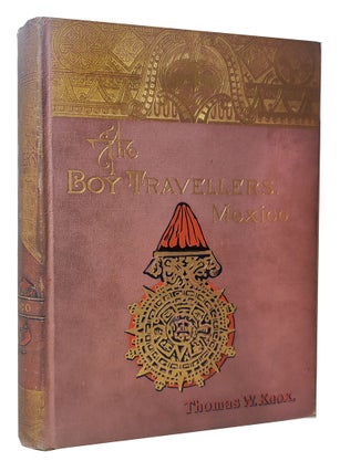 Item #36199 The Boy Travellers in Mexico. Adventures of Two Youths in a Journey to Northern and...