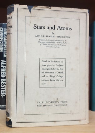 Item #36243 Stars and Atoms. A. S. Eddington