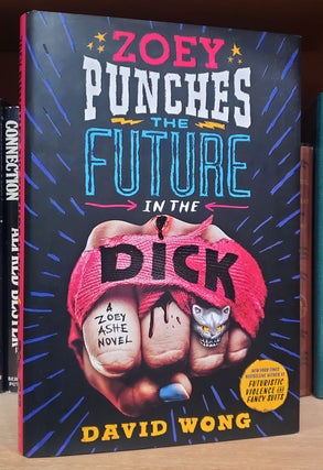Item #36249 Zoey Punches the Future in the Dick. David Wong