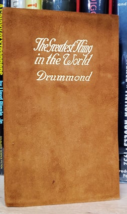 Item #36289 The Greatest Thing in the World. Henry Drummond