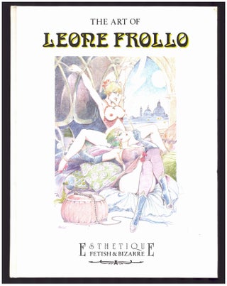 Item #36440 The Art of Leone Frollo. Stefano Piselli, Riccardo Morrocchi, eds