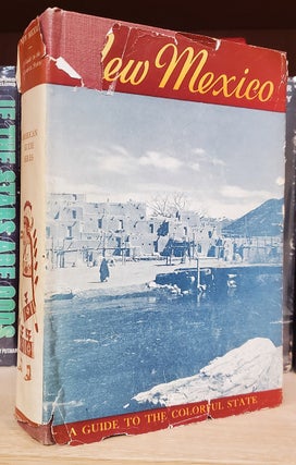 Item #36476 New Mexico: A Guide to the Colorful State. Joseph Miller, Henry G. Alsberg, ed