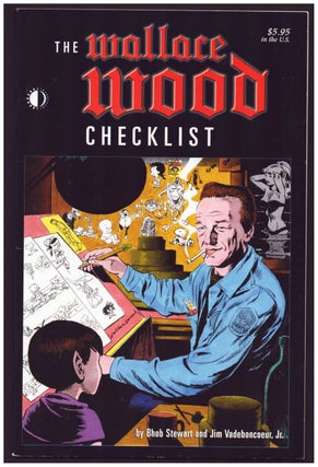 Item #36658 The Wallace Wood Checklist. Bhob Stewart, Jim Vadeboncoeur
