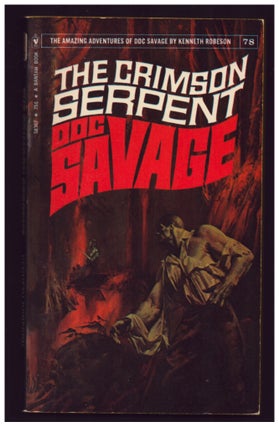 Item #36743 The Crimson Serpent: A Doc Savage Adventure. Kenneth Robeson
