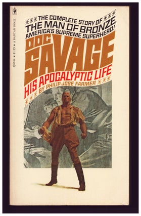 Item #36745 Doc Savage: His Apocalyptic Life. Philip José Farmer