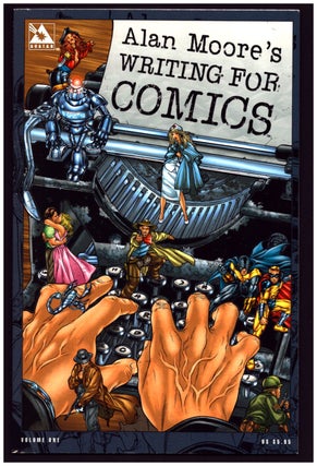 Item #36774 Alan Moore's Writing for Comics. Alan Moore
