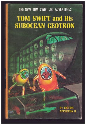 Item #36781 Tom Swift and His Subocean Geotron. Victor Appleton II, James Lawrence
