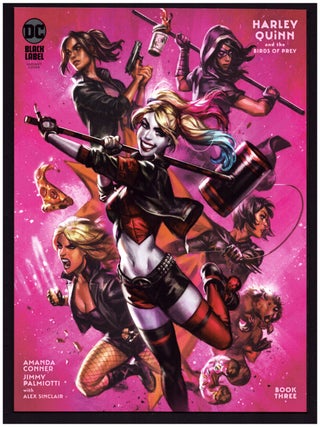 Harley Quinn and the Birds of Prey Complete Mini Series with Variant Covers.