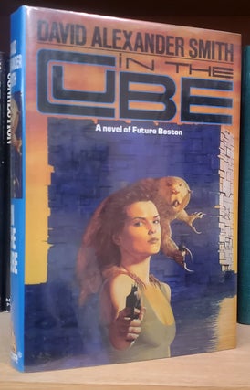 Item #36982 In the Cube: A Novel of Future Boston. David Alexander Smith