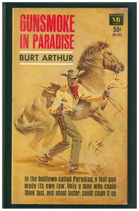 Item #37066 Gunsmoke in Paradise. Burt Arthur