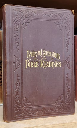 Item #37086 Notes and Suggestions for Bible Readings. S. R. Briggs, John H. Elliott