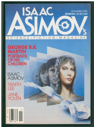 Blood of the Dragon (A Game of Thrones) in Asimov's Science Fiction July 1996. [with] Portraits of His Children in Isaac Asimov's Science Fiction Magazine November 1985.
