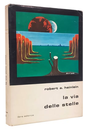 Item #37225 La via delle stelle. (Tunnel in the Sky Italian Edition). Robert A. Heinlein
