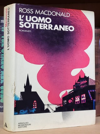 Item #37240 L'uomo sotterraneo. (The Underground Man Italian Edition). Ross Macdonald, Kenneth...