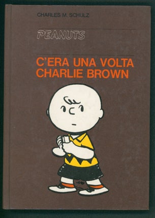 Item #37252 C'era una volta Charlie Brown. (Peanuts, More Peanuts Italian Edition). Charles M....