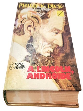 A. Lincoln, androide. (We Can Build You Italian Edition).