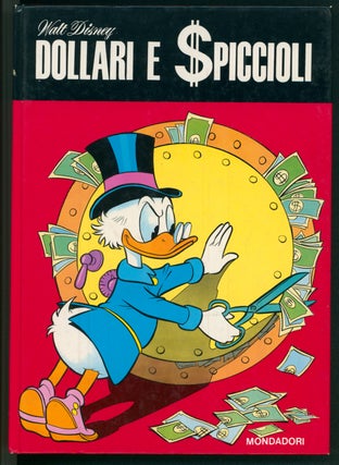 Item #37274 Dollari e spiccioli. (Uncle Scrooge Strips Italian Edition). Walt Disney