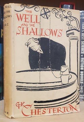 Item #37275 The Well and the Shallows. Gilbert Keith Chesterton