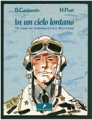 Item #37280 In un cielo lontano: 70 anni di Aeronautica Militare. (With a Complete Story by Hugo...