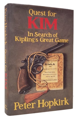 Item #37289 Quest for Kim: In Search of Kipling's Great Game. (Signed Copy). Peter Hopkirk