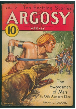 The Swordsman of Mars in Argosy January 7, 1933 to February 11, 1933. Otis Adelbert Kline.