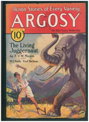 Item #37455 The Living Juggernaut Part I in Argosy July 25, 1931. F. Van Wyck Mason