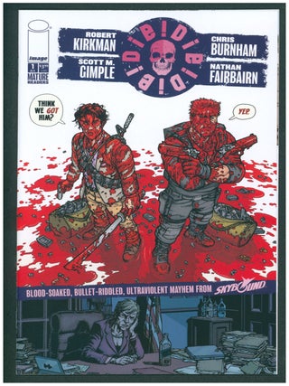 Item #37485 Die!Die!Die! Seven Issue Run. Robert Kirkman, Chris Burnham