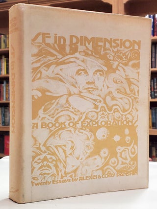 Item #37637 SF in Dimension: A Book of Explorations. (Signed and Inscribed Copy). Alexei Panshin,...