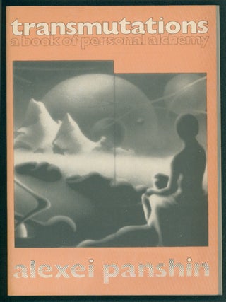 Item #37741 Transmutations: A Book of Personal Alchemy. (Signed Copy). Alexei Panshin