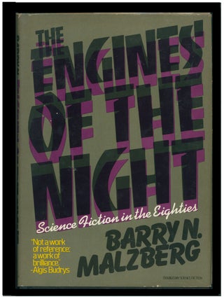Item #37767 The Engines of the Night: Science Fiction in the Eighties. Barry N. Malzberg