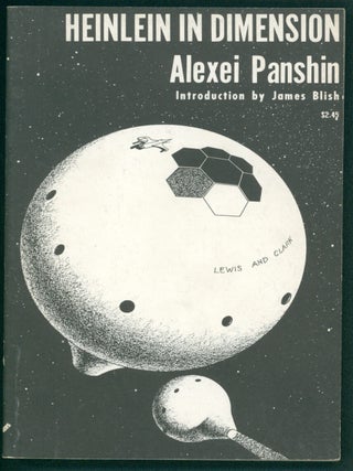 Item #37786 Heinlein in Dimension: A Critical Analysis. (Signed Copy). Alexei Panshin