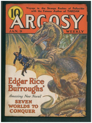 Seven Worlds to Conquer (Back to the Stone Age) in Argosy January 9, 1937 to February 13, 1937. Edgar Rice Burroughs.