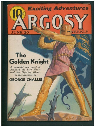 Item #38219 The Golden Knight Part I in Argosy June 20, 1936. George Challis