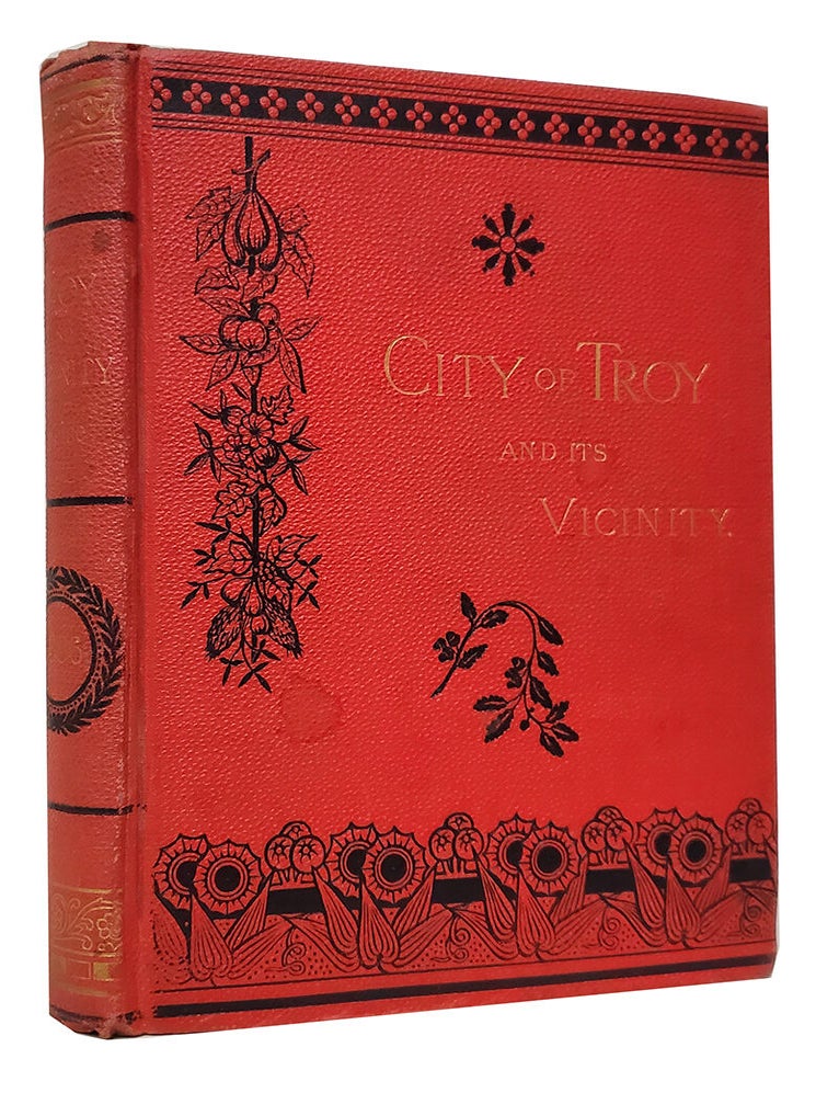 Item #38403 The City of Troy and Its Vicinity. Arthur James Weise.
