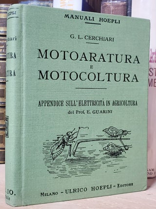 Item #38444 Motoaratura e motocoltura, con un questionario sull'importanza e sull'avvenire della...