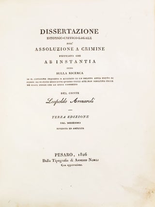 Collezione di opuscoli criminali. (Dissertazione istorica - critico - legale sull'assoluzione a crimine piuttosto che ab instantia. Sull'azione legale che compete al mandante contro il mandatario... Avanti sua eccellenza reverendissima Mr Gregorio Fabrizj delegato apostolico di Macerata e Camerino...)