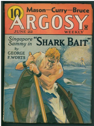 Shark Bait Part I (A Singapore Sammy Novel) in Argosy June 22, 1935. George F. Worts.