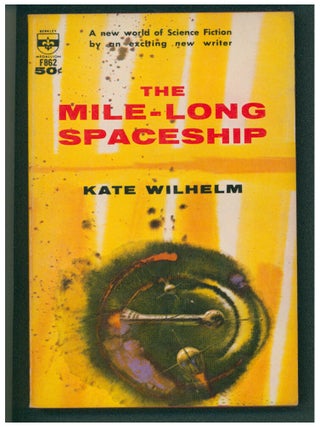 Item #39002 The Mile-Long Spaceship. Kate Wilhelm