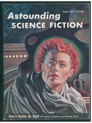 Item #39297 They'd Rather Be Right Part I in Astounding Science Fiction August 1954. Mark...