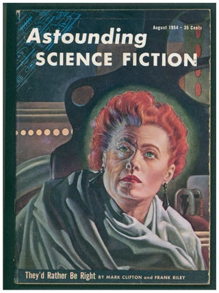 Item #39300 They'd Rather Be Right Part I in Astounding Science Fiction August 1954. Mark...