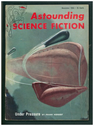 Item #39343 Under Pressure Part I in Astounding Science Fiction November 1955. Frank Herbert