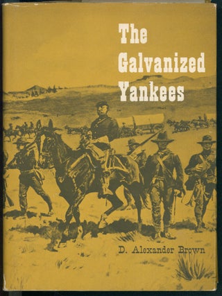 Item #39504 The Galvanized Yankees. Alexander D. Brown