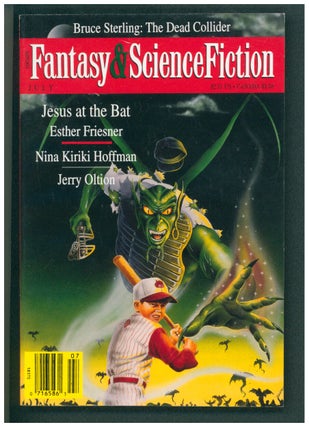 Item #39615 Jesus at the Bat in The Magazine of Fantasy and Science Fiction July 1994. Esther M....