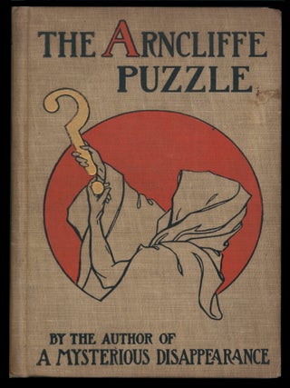 The Arncliffe Puzzle. Gordon Holmes, Louis Tracy.